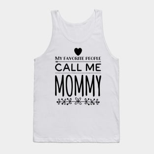 My Favorite People Call Me Mommy Tank Top